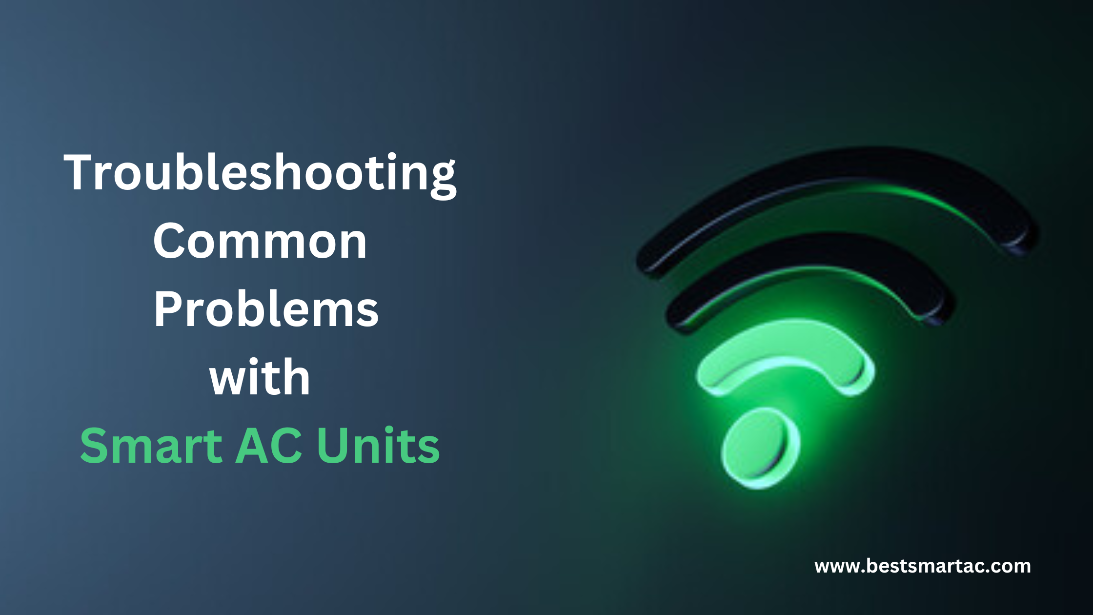 Read more about the article Troubleshooting Common Problems with Smart AC Units